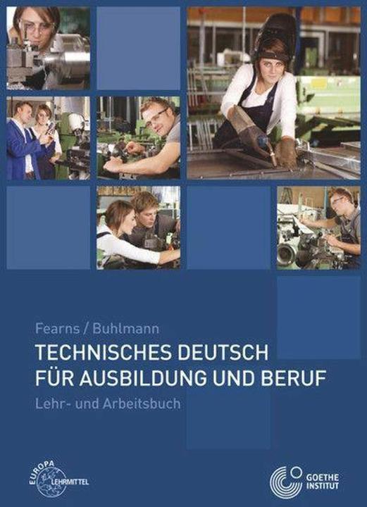 Produktbild Technisches Deutsch für Ausbildung und Beruf (Deutsch, Anneliese Fearns, 2013)
