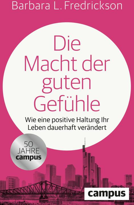 Produktbild Die Macht der guten Gefühle (Deutsch, Barbara L. Fredrickson, 2025)