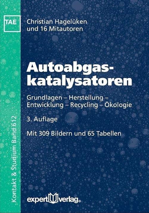 Produktbild Autoabgaskatalysatoren (Deutsch, Wilfried Müller, Christian Hagelüken, Thomas Schulte, Jürgen Schmidt, Wilfried J. Bartz, 2016)