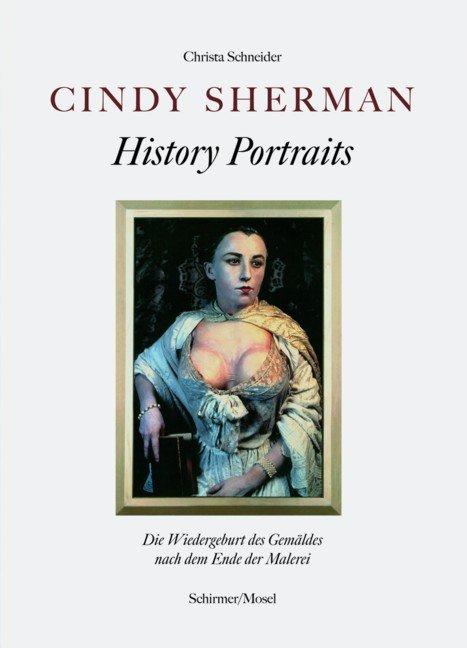 Produktbild Cindy Sherman - History Portraits (Christa Schneider, 2012)