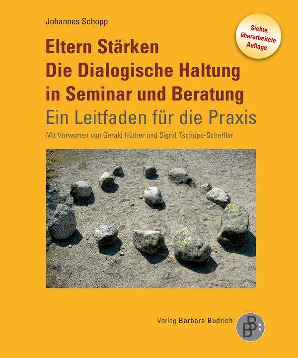 Produktbild Eltern Stärken. Die Dialogische Haltung in Seminar und Beratung (Deutsch, Sigrid Tschöpe-Scheffler, Gerald Hüther, Johannes Schopp, 2023)