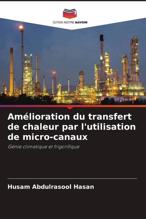Produktbild Amélioration du transfert de chaleur par l'utilisation de micro-canaux (Husam Abdulrasool Hasan, 2023)