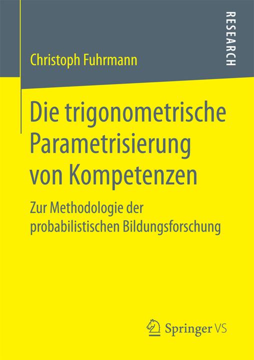 Produktbild Die trigonometrische Parametrisierung von Kompetenzen (Christoph Fuhrmann, 2017)