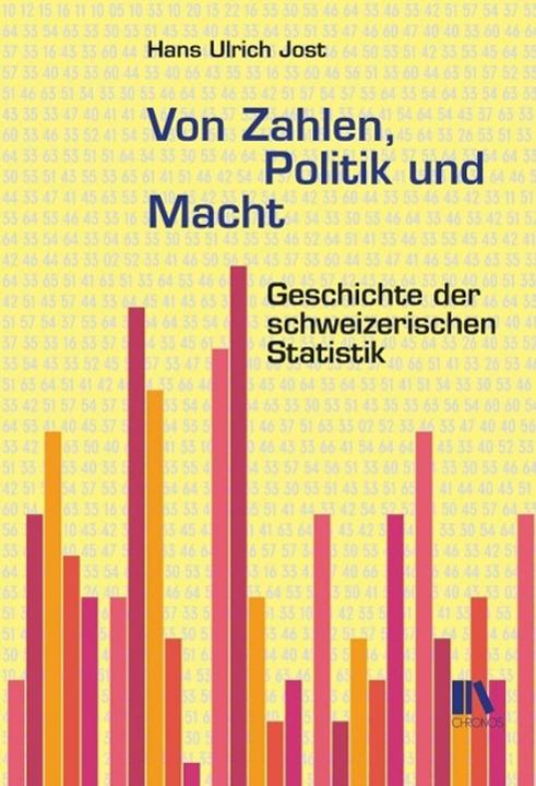 Produktbild Von Zahlen, Politik und Macht (Deutsch, Hans Ulrich Jost, Carlo Malaguerra, 2016)