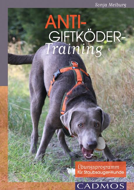 Produktbild Anti-Giftköder-Training (Deutsch, Sonja Meiburg, 2016)