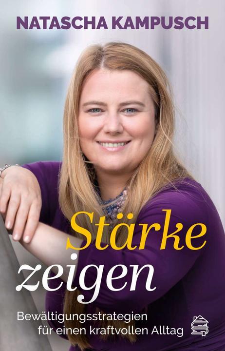 Image du produit Stärke zeigen (Allemand, Natascha Kampusch, Judith Schneiberg, 2022)