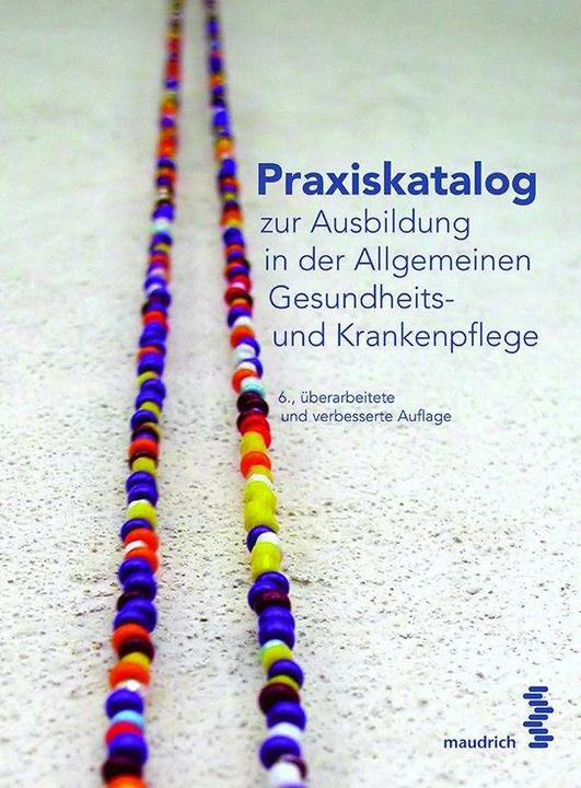 Produktbild Praxiskatalog zur Ausbildung in der Allgemeinen Gesundheits- und Krankenpflege (Deutsch, Siegfried Schwarz, 2017)