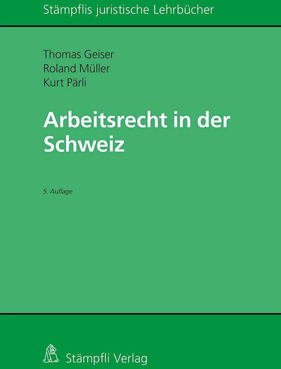 Produktbild Arbeitsrecht in der Schweiz (Deutsch, Thomas Geiser, Roland Müller, Kurt Pärli, 2024)
