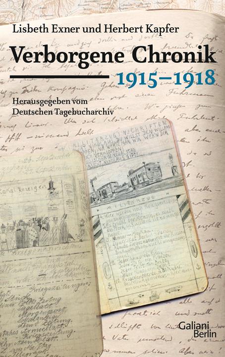 Verborgene Chronik 1915-1918 (Deutsch, Herbert Kapfer, Lisbeth Exner, 2017)
