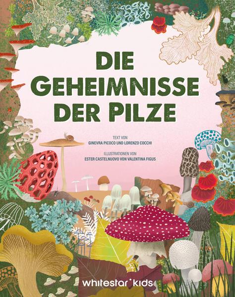 Produktbild Die Geheimnisse der Pilze (Deutsch, Lorenzo Cocchi, Ginevra Picoco, 2025)