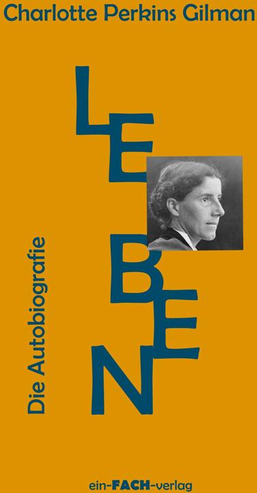 Leben (Deutsch, Petra Altschuh-Riederer, Charlotte Perkins Gilman, Ursula I. Meyer, 2025)