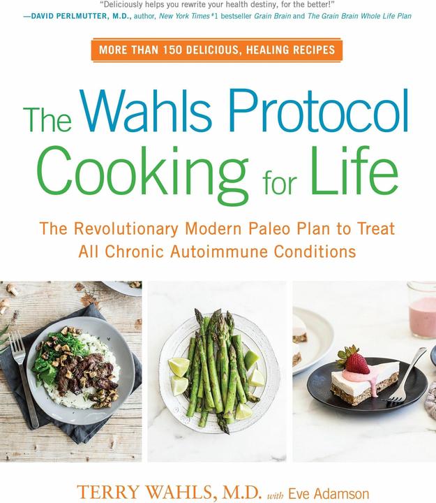 Produktbild The Wahls Protocol Cooking for Life (Englisch, Eve Adamson, Terry Wahls M.D., 2017)