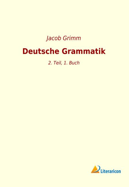 Produktbild Deutsche Grammatik (Deutsch, Jacob Grimm, 2019)