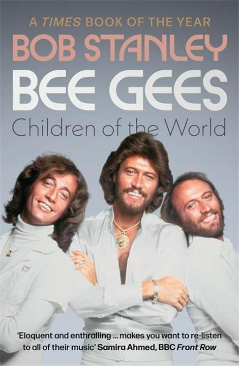 Produktbild Bee Gees: Children of the World (Englisch, Bob Stanley, 2024)