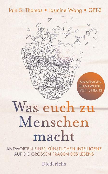 Produktbild Was euch zu Menschen macht (Deutsch, Iain S. Thomas, Jasmine Wang, Gpt-3, 2022)