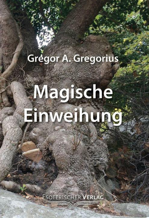 Produktbild Magische Einweihung (Deutsch, Gregor A. Gregorius, 2007)