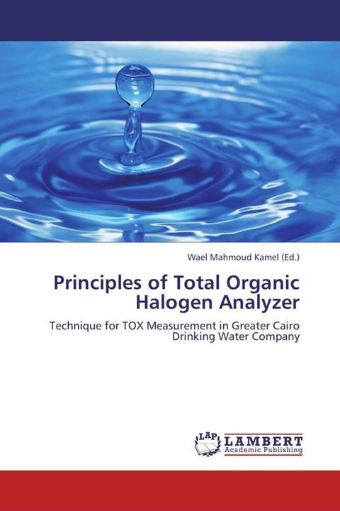 Image du produit Principles of Total Organic Halogen Analyzer (Wael Mahmoud Kamel, 2013)