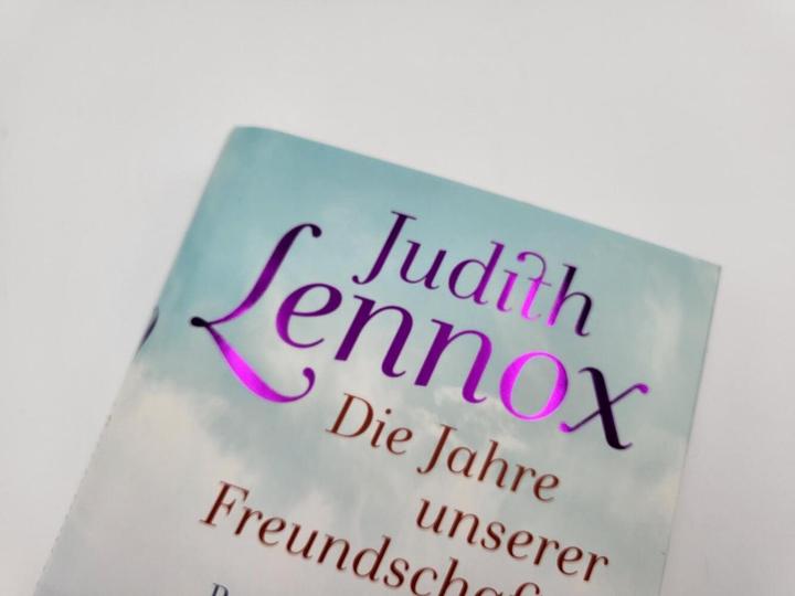 Produktbild Die Jahre unserer Freundschaft (Deutsch, Judith Lennox, Mechtild Ciletti, Constanze Wehnes, Lina Robertz, 2023)