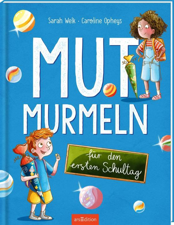 Produktbild Mutmurmeln für den ersten Schultag (Deutsch, Sarah Welk, Caroline Opheys, 2024)