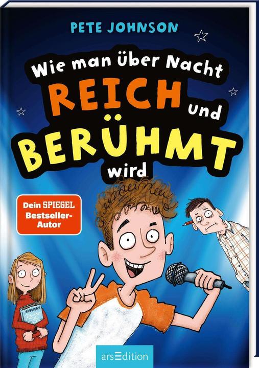 Produktbild Wie man über Nacht reich und berühmt wird (Deutsch, Pete Johnson, Christine Spindler, Thorsten Saleina, 2024)