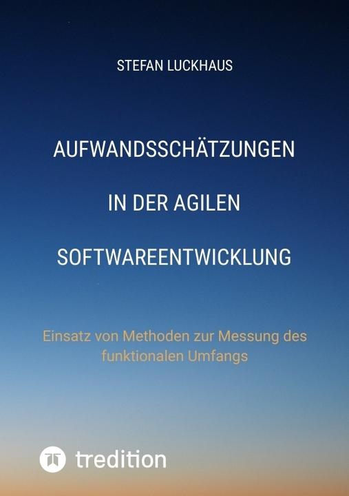 Produktbild Aufwandsschätzungen in der agilen Softwareentwicklung (Stefan Luckhaus, 2016)