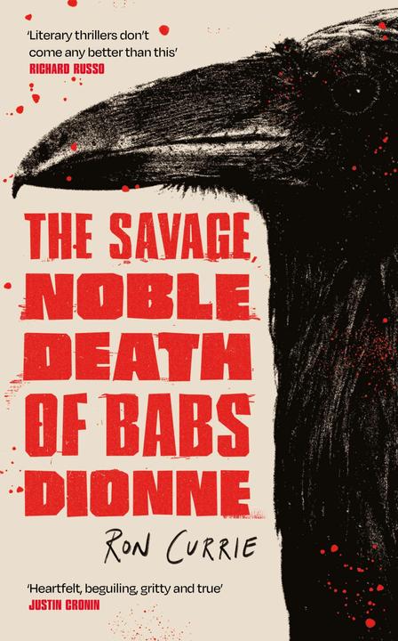 Actual product image The Savage, Noble Death of Babs Dionne (English, Ron Currie, 2025)