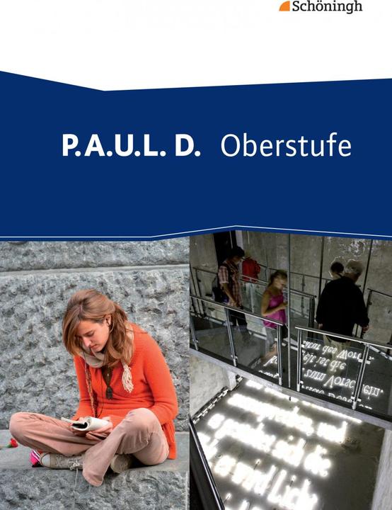Immagine prodotto P.A.U.L. D. Oberstufe. Deutsch. Schulbuch (Tedesco, Siegfried G. Rojahn, Timothy Schwake, Luzia Schünemann, Jürgen Moeller, Achim Sigge, 2014)