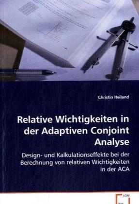 Actual product image Relative Wichtigkeiten in der Adaptiven Conjoint Analyse (Christin Heiland, 2008)