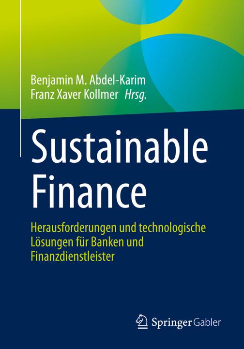 Produktbild Sustainable Finance (Deutsch, Benjamin M. Abdel-Karim, Franz Xaver Kollmer, 2022)