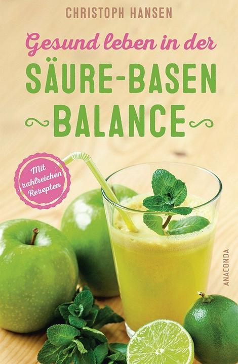 Produktbild Gesund leben in der Säure-Basen-Balance (Deutsch, Christoph Hansen, 2015)