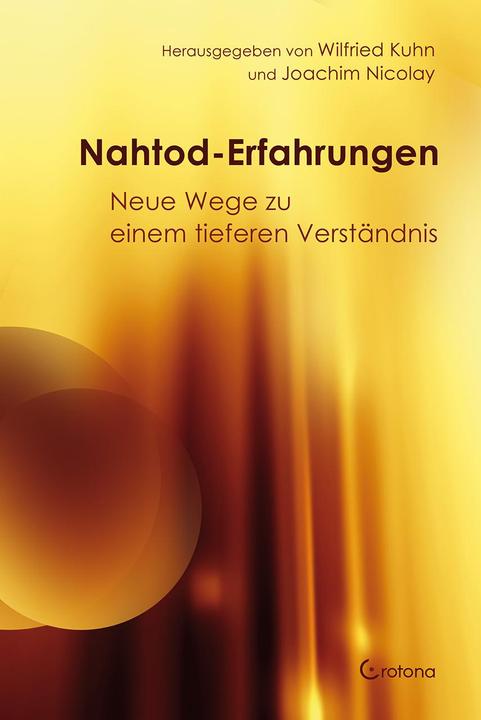 Actual product image Nahtod-Erfahrungen – Neue Wege zu einem tieferen Verständnis (German, Wilfried Kuhn, Joachim Nicolay, 2020)