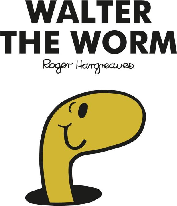Mr. Men Walter the Worm (Inglese, Adam Hargreaves, Roger Hargreaves, 2018)