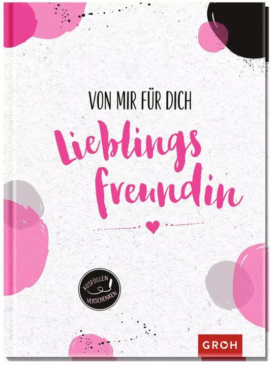 Produktbild Von mir für dich, Lieblingsfreundin (Deutsch, Groh Verlag, 2020)