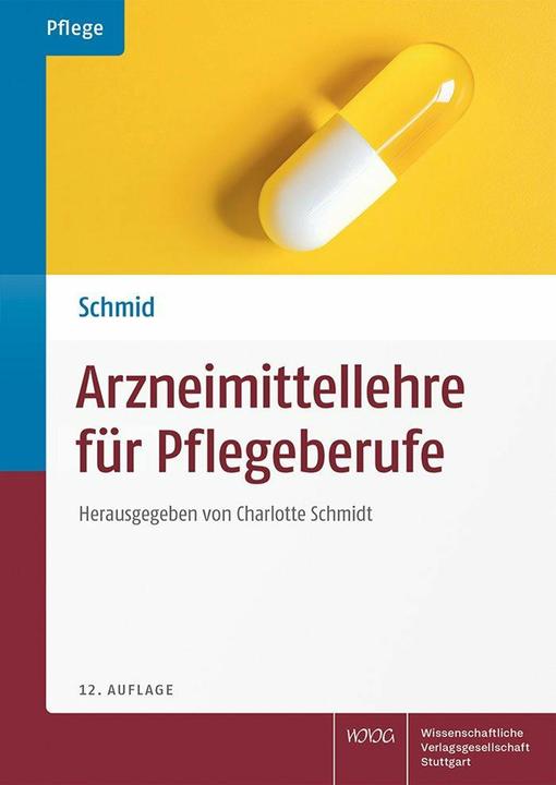 Produktbild Arzneimittellehre für Pflegeberufe (Deutsch, Christian Bannert, Charlotte Schmidt, Beate Mussawy, Astrid Pechmann, Anne Panzau, 2024)