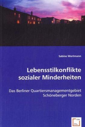 Produktbild Lebensstilkonflikte sozialer Minderheiten (Deutsch, Sabine Wortmann, 2008)