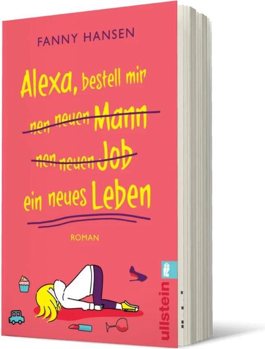 Produktbild Alexa, bestell mir nen neuen Mann nen neuen Job ein neues Leben (Deutsch, Fanny Hansen, 2022)