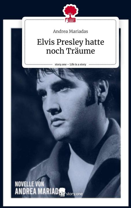 Produktbild Elvis Presley hatte noch Träume. Life is a Story - (Andrea Mariadas, Deutsch)