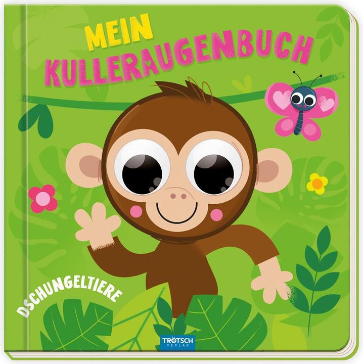Pappenbuch mit Kulleraugen Mein Kulleraugenbuch Dschungeltiere (Deutsch, Trötsch Verlag GmbH & Co. KG, 2023)