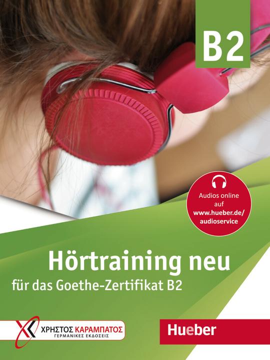 Produktbild Hörtraining neu für das Goethe Zertifikat B2 (Deutsch, Gaby Grammenou, 2021)