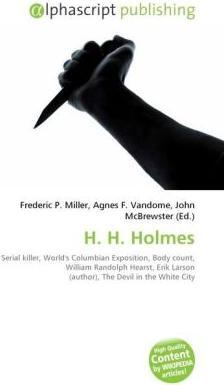 Produktbild H. H. Holmes (John McBrewster, Agnes F. Vandome, Frederic P. Miller, 2010)