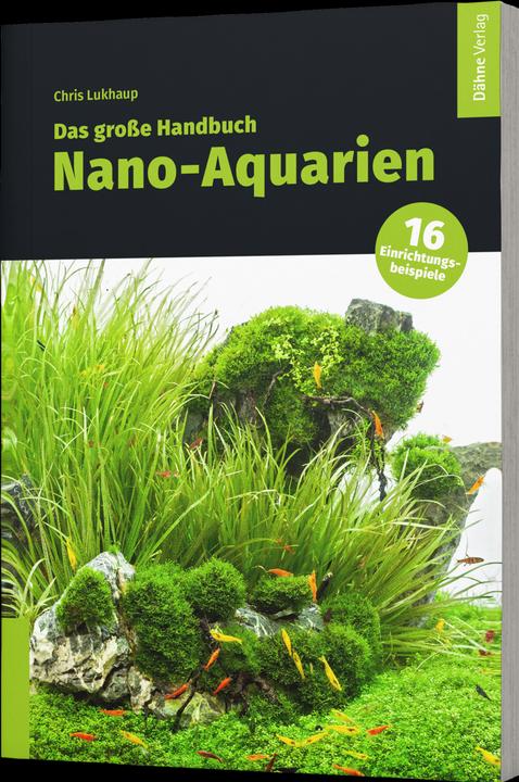 Produktbild Das grosse Handbuch Nano-Aquarien (Deutsch, Chris Lukhaup, 2024)
