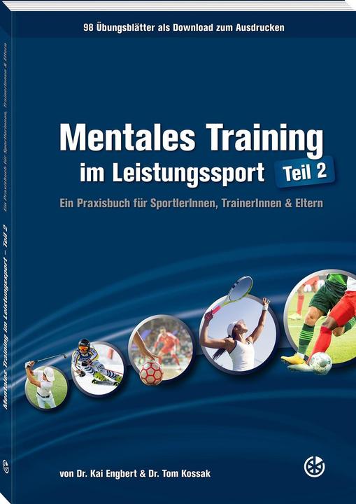 Produktbild Mentales Training im Leistungssport - Teil 2 (Deutsch, Tom Kossak, Kai Engbert, Neuer Sportverlag, 2021)