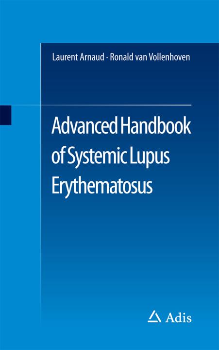 Produktbild Advanced Handbook of Systemic Lupus Erythematosus (Niederländisch, Ronald F van Vollenhoven, Laurent Arnaud, 2017)