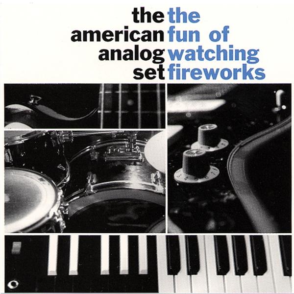 Produktbild Fun Of Watching Fireworks (The American Analog Set)