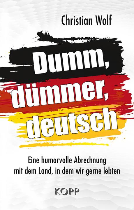 Produktbild Dumm, dümmer, deutsch (Deutsch, Christian Wolf, 2019)