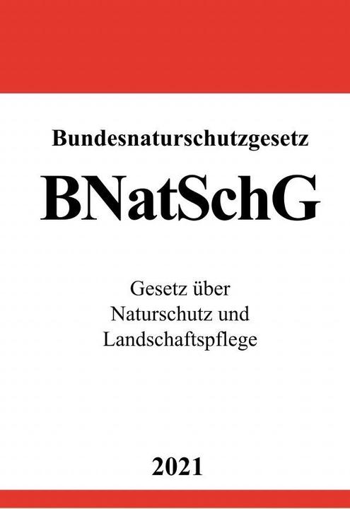 Produktbild Bundesnaturschutzgesetz (BNatSchG) (Ronny Studier, 2021)