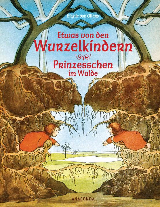 Produktbild Etwas von den Wurzelkindern / Prinzesschen im Walde (Deutsch, Sibylle von Olfers, 2017)
