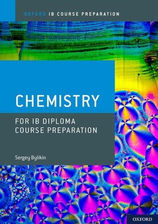 Produktbild Bylikin, S: Oxford IB Course Preparation: Chemistry for IB D (Englisch, Sergey Bylikin, 2018)