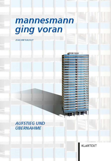 Produktbild Mannesmann ging voran. Aufstieg und Übernahme. (Deutsch, Joachim Rauhut, 2024)