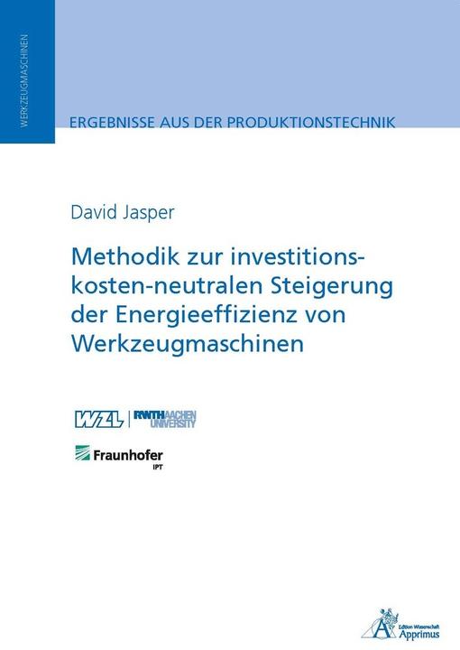 Actual product image Methodik zur investitionskosten-neutralen Steigerung der Energieeffizienz von Werkzeugmaschinen (German, David Jasper, 2019)